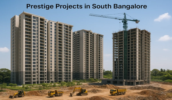 Prestige Projects in South Bangalore
